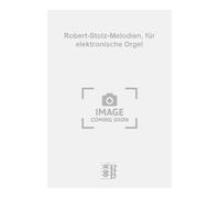 Robert-Stolz-Melodien, für elektronische Orgel.