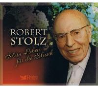Robert Stolz - Robert Stolz - Sein Leben für die Musik [4 CD-Set]