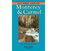 Robert Stone Day Hikes Around Monterey and Carmel (Tascabile)
