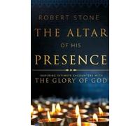 Robert Stone The Altar of His Presence (Copertina rigida)