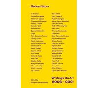 Robert Storr Writings on Art 2006-2021 (Copertina rigida)
