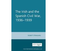 Robert Stradling The Irish and the Spanish Civil War, 1936-1939 (Tascabile)