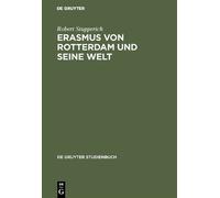 Robert Stupperich Erasmus von Rotterdam und seine Welt (Copertina rigida)