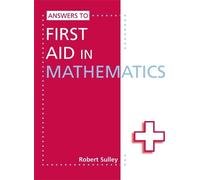 Robert Sulley Answers to First Aid in Mathematics (Tascabile) First Aid in