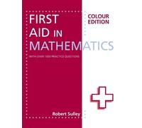 Robert Sulley First Aid in Mathematics Colour Edition (Tascabile)