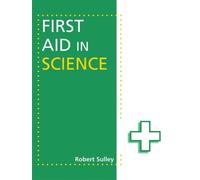 Robert Sulley First Aid in Science (Tascabile)