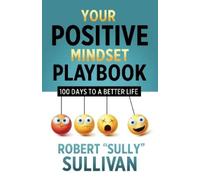Robert (Sully) Sullivan Your Positive Mindset Playbook (Tascabile)