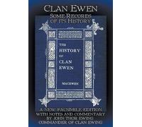 Robert Sutherland Taylor MacEw Clan Ewen: Some Records of its Histo (Tascabile)