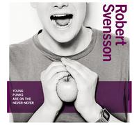 Robert Svensson - Young Punks Are on the Never-N