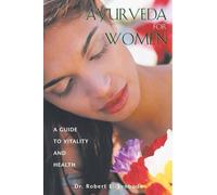 Robert Svoboda Ayurveda for Women (Tascabile)