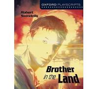 Robert Swindells Oxford Playscripts: Brother in the Land (Tascabile)
