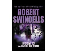 Robert Swindells Room 13 And Inside The Worm (Tascabile)