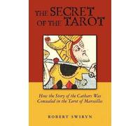 Robert Swiryn The Secret of the Tarot (Tascabile)