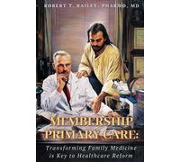 Robert T Bailey Pharmd Membership Primary Care (Tascabile)