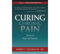 Robert T. Cochran Curing Chronic Pain (Copertina rigida)