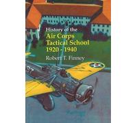 Robert T Finney Us Air Force Histor History of the Air Corps Tactic (Tascabile)