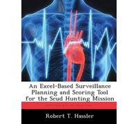 Robert T Hassle An Excel-Based Surveillance Planning and Scoring Too (Tascabile)