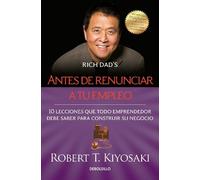 Robert T. Kiyos Antes de renunciar a tu empleo / Rich Dad's Before Y (Tascabile)
