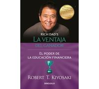 Robert T. Kiyos La ventaja del ganador: El poder de la educación fin (Tascabile)