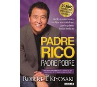 Robert T. Kiyos Padre Rico, Padre Pobre (Edición 25 Aniversario) / R (Tascabile)