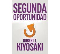 Robert T. Kiyos Segunda oportunidad / Second Chance: for Your Money, (Tascabile)