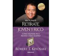 Robert T. Kiyosaki Retírate joven y rico / Retire Young Retire Rich (Tascabile)