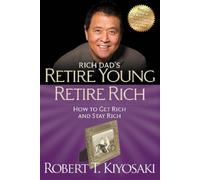 Robert T. Kiyosaki Retire Young Retire Rich (Tascabile)