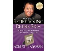 Robert T. Kiyosaki Rich Dad's Retire Young Retire Rich (Tascabile)