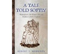 Robert T Morrison A Tale Told Softly (Tascabile)