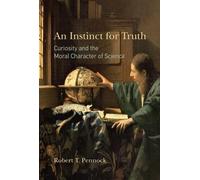 Robert T. Pennock An Instinct for Truth (Copertina rigida) MIT Press