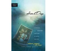 Robert T. Rogers Into the Deep (Tascabile) Focus on the Family Books
