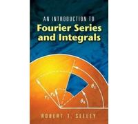 Robert T Seeley An Introduction to Fourier Series and Integrals (Tascabile)