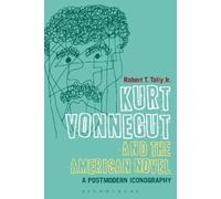 Robert T. Tally Jr. Kurt Vonnegut and the American Novel (Tascabile)