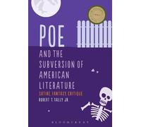 Robert T. Tally Jr. Poe and the Subversion of American Literature (Tascabile)