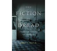 Robert T. Tally Jr. The Fiction of Dread (Tascabile)