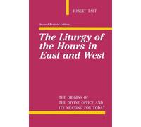 Robert Taft The Liturgy of the Hours in East and West (Tascabile)