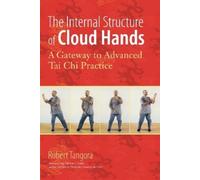 Robert Tangora The Internal Structure of Cloud Hands (Tascabile)