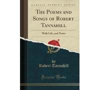 Robert Tannahill The Poems and Songs of Robert Tannahill (Tascabile)