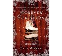 Robert Tate Miller Forever Christmas (Tascabile)