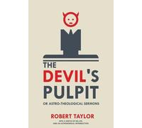 Robert Taylor Taylor Ro The Devil's Pulpit, or Astro-Theological Ser (Tascabile)