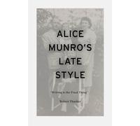 Robert Thacker Alice Munro's Late Style (Tascabile)