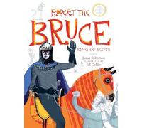 Robert the Bruce: King of Scots