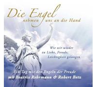 Robert Theodor Die Engel nehmen uns an die Hand: Wie wir wieder zu Liebe, (CD)