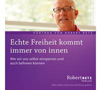 Robert Theodor Echte Freiheit kommt immer von innen: Wie wir uns selbst ei (CD)