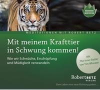 Robert Theodor Mit meinem Krafttier in Schwung kommen: Wie wir Schwäche, (CD)