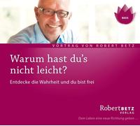 Robert Theodor Warum hast du´s nicht leicht?: Entdecke die Wahrheit und du (CD)