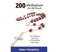 Robert Theophilus 200 Meditations for 200 Beads (Tascabile)