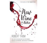 Robert Thom New Wine Is Better (Tascabile)