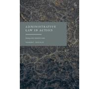 Robert Thomas Administrative Law in Action (Copertina rigida)