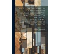 Robert Thomas H Reports On The Properties Of Pinguico Mines Company (Tascabile)